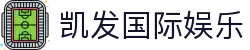 凯发国际娱乐 - 凯发平台 - app下载中心
